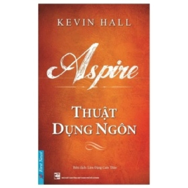 Thuật Dụng Ngôn - Kevin Hall (Mới 100%) Sách tư duy, kỹ năng sống, First News - SÁCH ĐẠI HỌC 490013