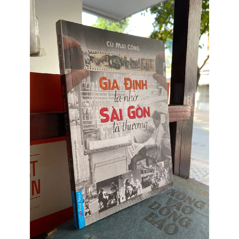 Gia Định là nhớ, Sài Gòn là thương - Cù Mai Công 128691