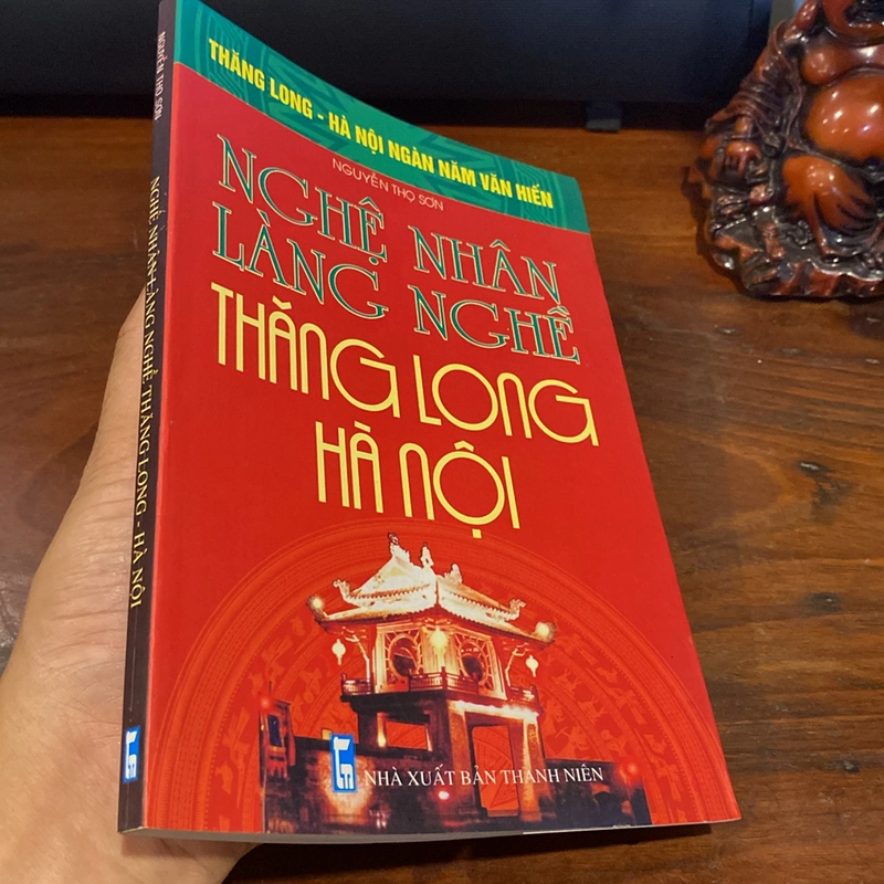 NGHỆ NHÂN LÀNG NGHỀ THĂNG LONG - HÀ NÔI (XB 2010) 508939