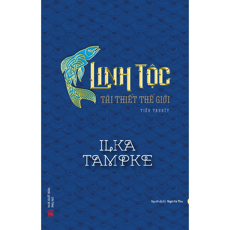 Linh tộc tái thiết thế giới - Ilka Tampke - 2017 - Văn Học 704616