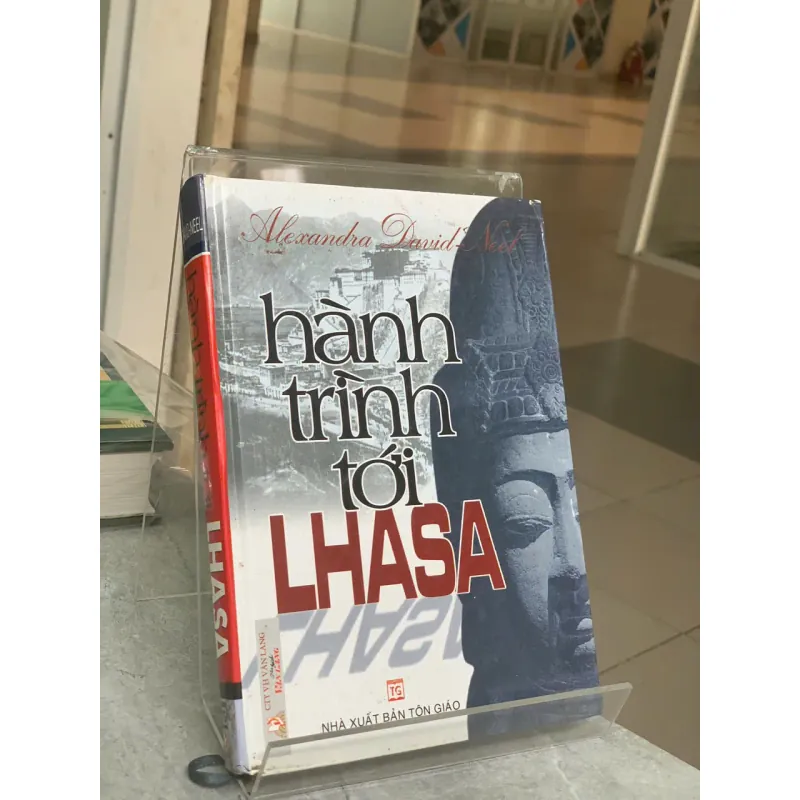 HÀNH TRÌNH TỚI LHASA - ALEXANDRA DAVID NEEL 716103