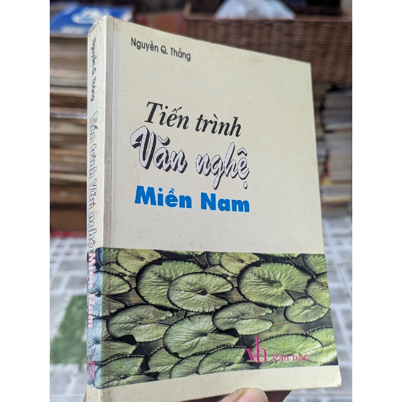 Tiến Trình Văn Nghệ Miền Nam - Nguyễn Q. Thắng 460259