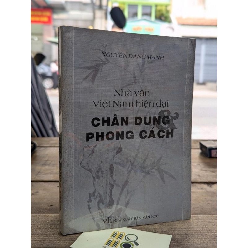 NHÀ VĂN HIỆN ĐẠI CHÂN DUNG VÀ PHONG CÁCH - NGUYỄN ĐĂNG MẠNH 222925