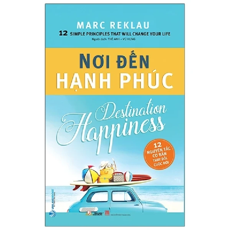 Nơi Đến Hạnh Phúc - Marc Reklau (Mới 100%) Sách tư duy, kỹ năng sống, Văn Lang Books - SÁCH ĐẠI HỌC 483517