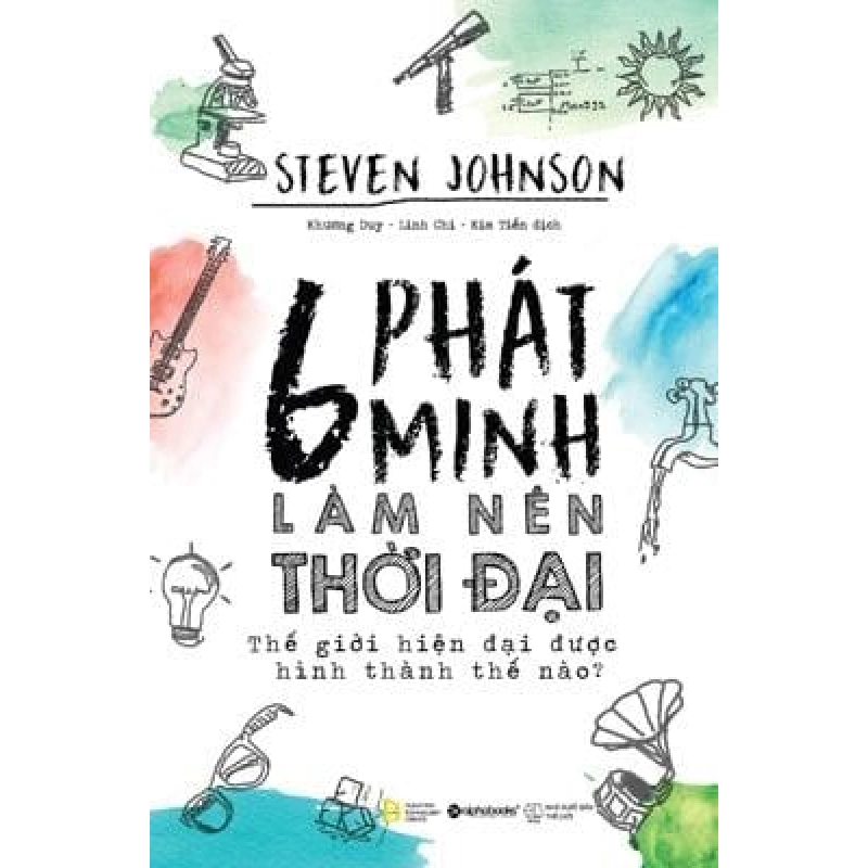 6 Phát Minh Làm Nên Thời Đại - Steven Johnson ASB.PO Oreka-Blogmeo120125 376179