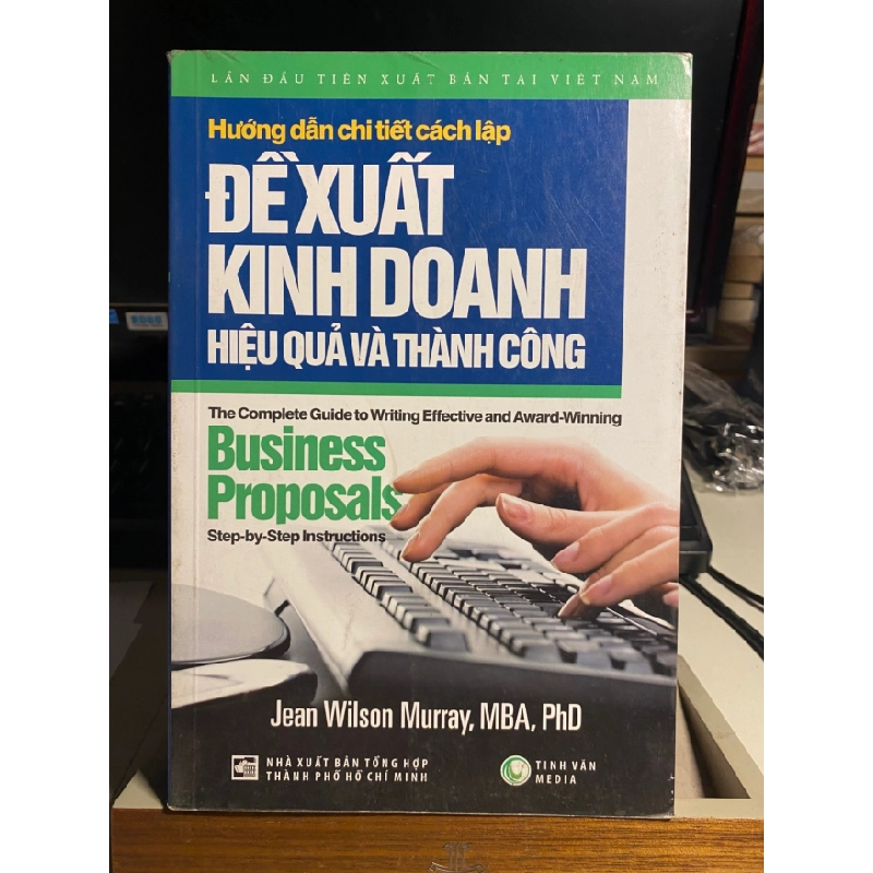 [Phiên Chợ Sách Cũ] Hướng Dẫn Chi Tiết Cách Lập Đề Xuất Kinh Doanh Hiệu Quả Và Thành Công - Tâm lý,Kỹ năng - Jean Wilson Murray 0506 467671