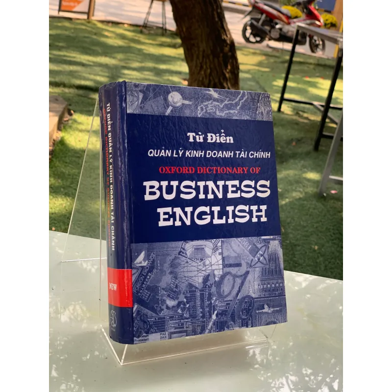 TỪ ĐIỂN QUẢN LÝ KINH DOANH TÀI CHÍNH ANH VIỆT (PHIÊN ÂM) - TRẦN NGỌC THỊNH (BIÊN DỊCH) 789857