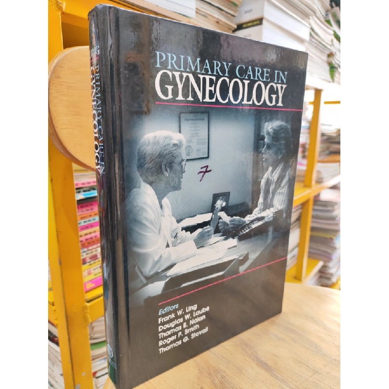 Primary Care In Gynecology - Frank W.Ling, Douglas W.Laube, Thomas E.Nolan, Roger P.Smith, Thomas G.Stovall 360250