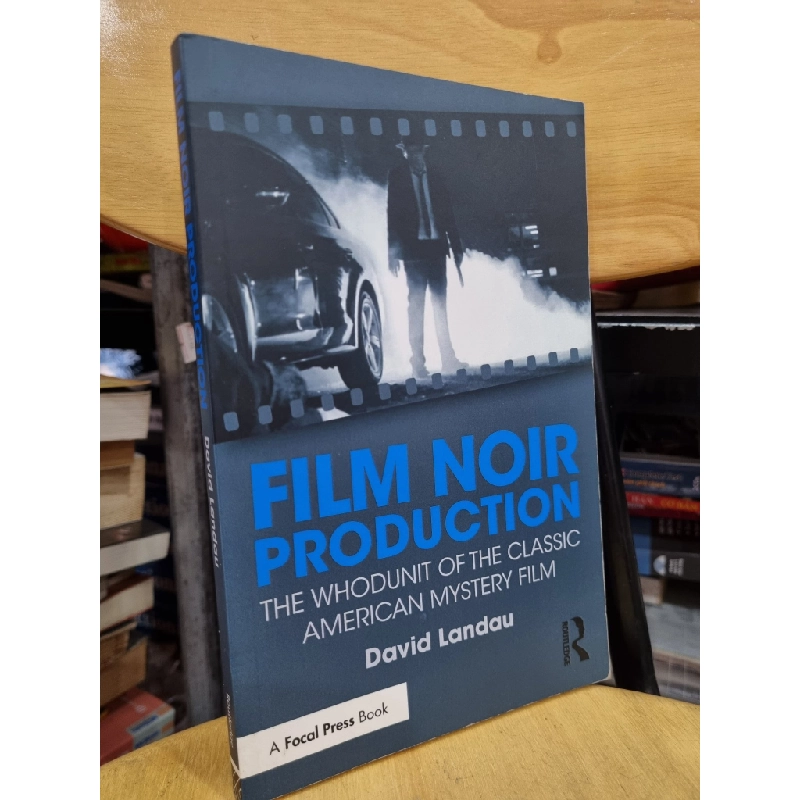 FILM NOIR PRODUCTION : THE WHODUNIT OF THE CLASSIC AMERICAN MYSTERY FILM (DAVID LANDAU) 119762