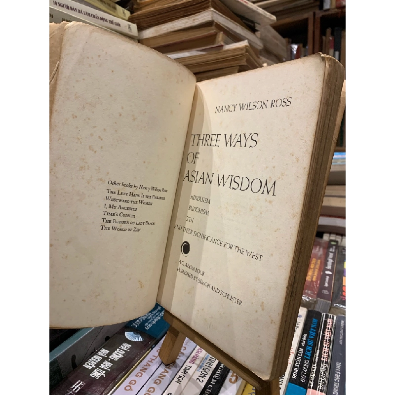 Three Ways of Asian Wisdom: Hinduism, Buddhism, and Zen and their Significance for the West - Nancy Wilson Ross 327168