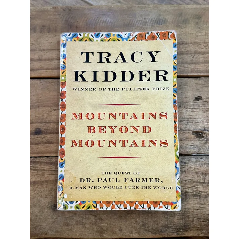 Mountains Beyond Mountains - Tracy Kidder (Pulitzer Prize Winner) 734778
