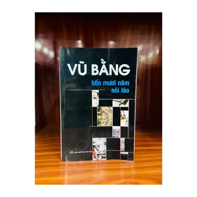 Bốn mươi năm nói láo - Vũ Bằng 979676