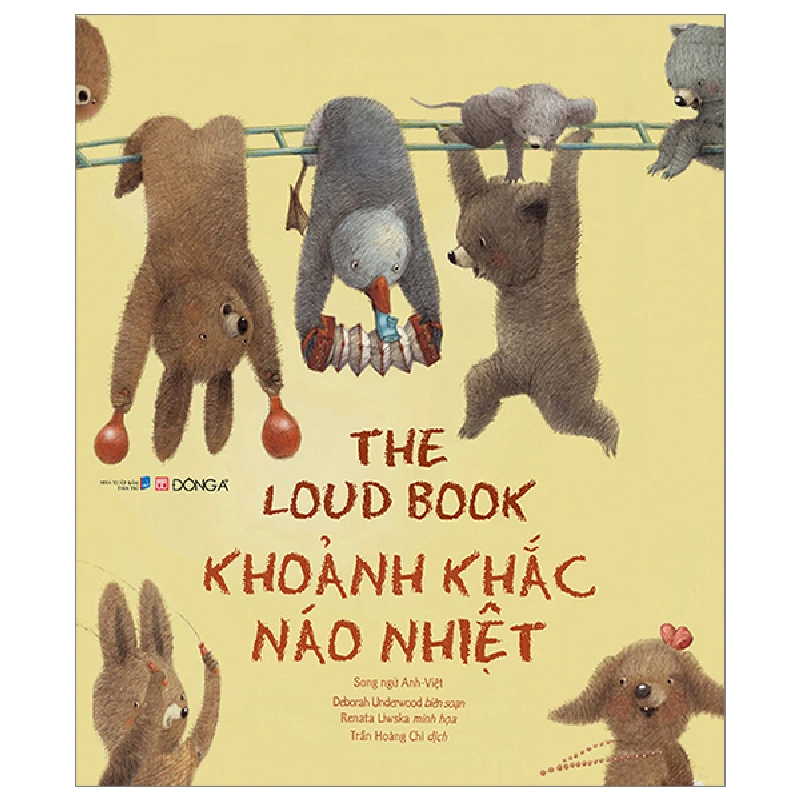 The Loud Book - Khoảnh Khắc Náo Nhiệt (Song Ngữ Anh-Việt) - Deborah Underwood, Renata Liwska (Mới 100%) Truyện thiếu nhi, Đông A - SÁCH ĐẠI HỌC 482215