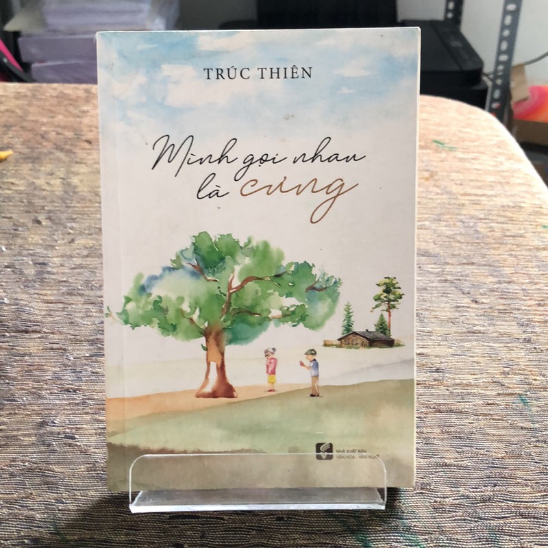 MÌNH GỌI NHAU LÀ CƯNG ( CÓ CHỮ KÝ TÁC GIẢ TRÚC THIÊN) 193084