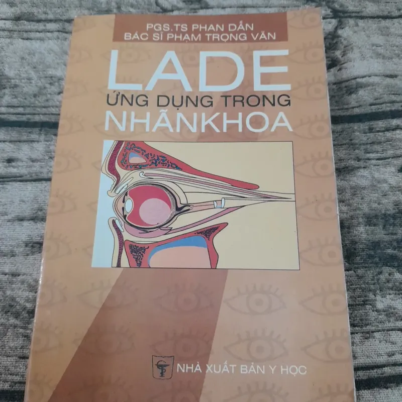 LADE ứng dụng trong Y Khoa. P Giáo sư TS Phan Dẫn - BS Phạm Tr. Văn 735306