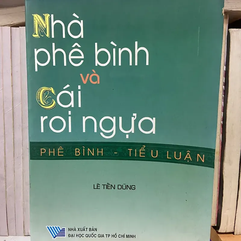 Nhà phê bình và cái roi ngựa - Lê Tiến Dũng 798548