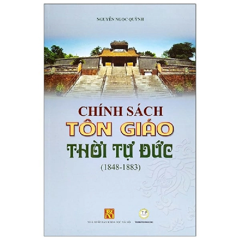 Chính Sách Tôn Giáo Thời Tự Đức (1848-1883) - Nguyễn Ngọc Quỳnh ASB.PO Oreka Blogmeo 230225 390552