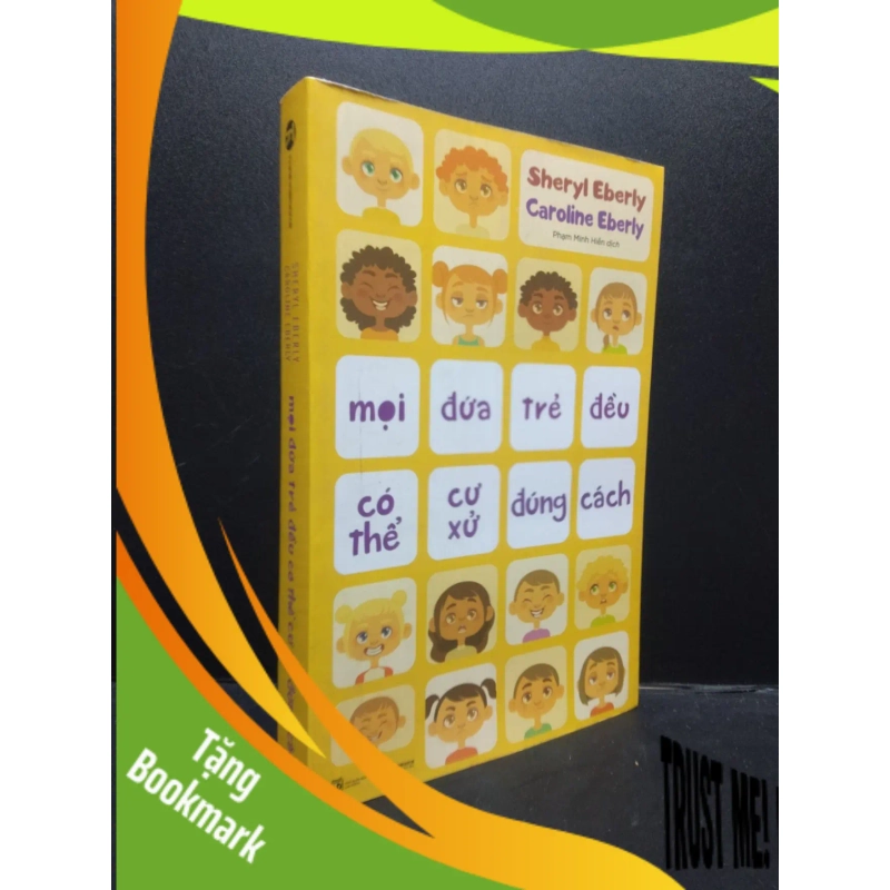 (TẶNG BOOKMARK) Mọi đứa trẻ đều có thể cư xử đúng cách Sheryl Eberly, Caroline Eberly 2022 Mới 95% bẩn nhẹ RBK.ASB0309 947925