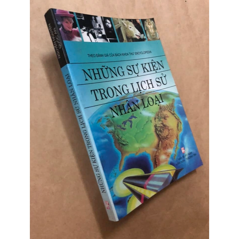 Sách Những sự kiện trong lịch sử nhân loại - Nguyễn Nguyên, Quốc An biên soạn. 305907