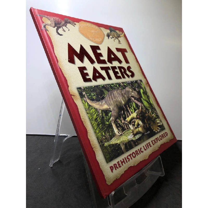 Meat Eaters Prehistoric Life Explored BÌA CỨNG mới 85% bẩn nhẹ Dinosaur World HPB3107 NGOẠI VĂN 458438