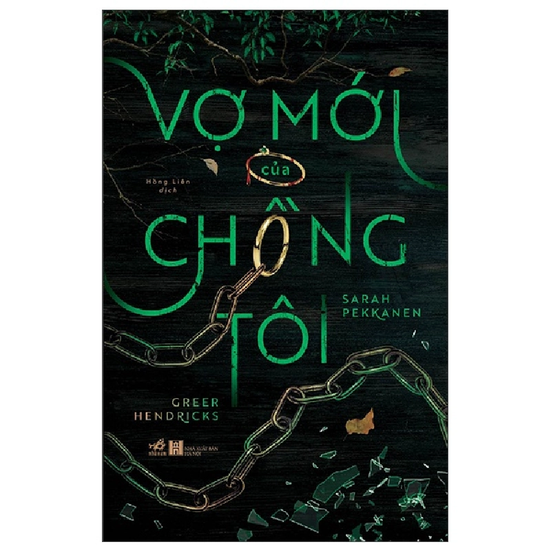 Vợ Mới Của Chồng Tôi - Greer Hendricks, Sarah Pekkanen 292716