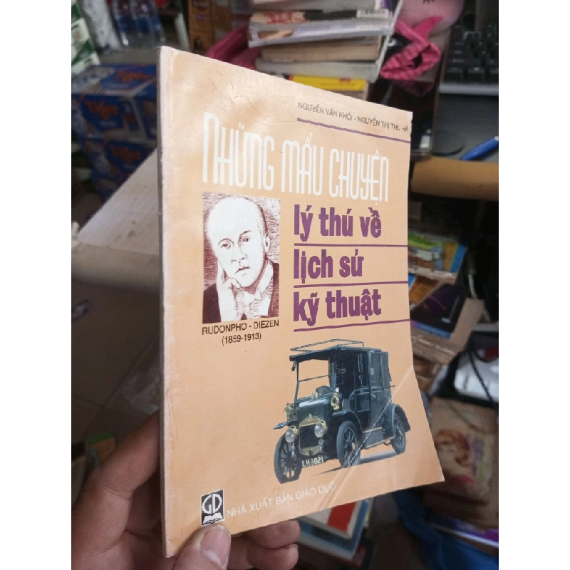 Những Mẩu Chuyện Lý Thú Về Lịch Sử Kỹ Thuật - Nguyễn Văn Khôi, Nguyễn Thị Thu Hà 2004 mới 80% ố Lịch Sử - Địa Lý HCM1004 1007552