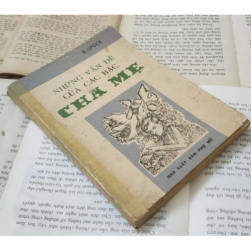 NHỮNG VẤN ĐỀ CỦA CÁC BẬC CHA MẸ - Bác sĩ B. Spock (in 1986) 715111