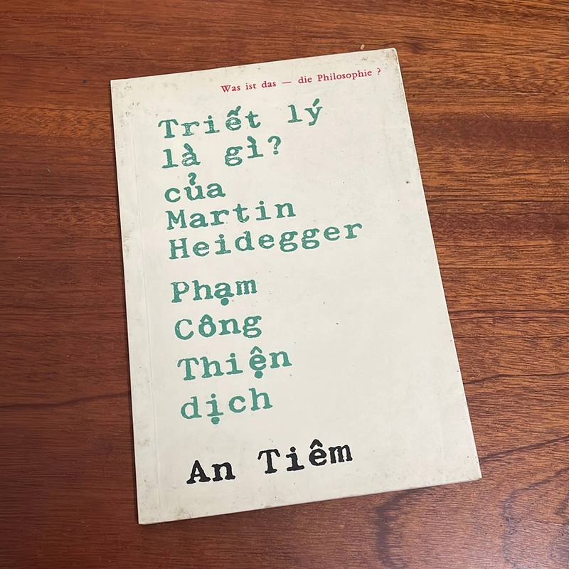 [Sách REMARK] - II Triết Học: Triết Lý Là Gì? - Martin Heidegger - Phạm Công Thiện (Dịch) 496842