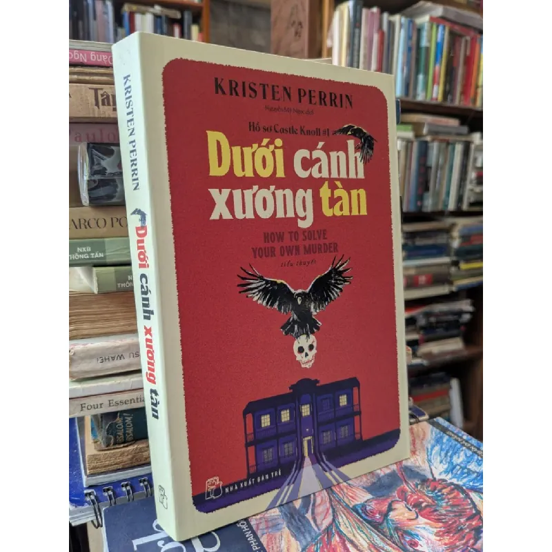 Dưới cánh xương tàn - Kristen Perrin 577080