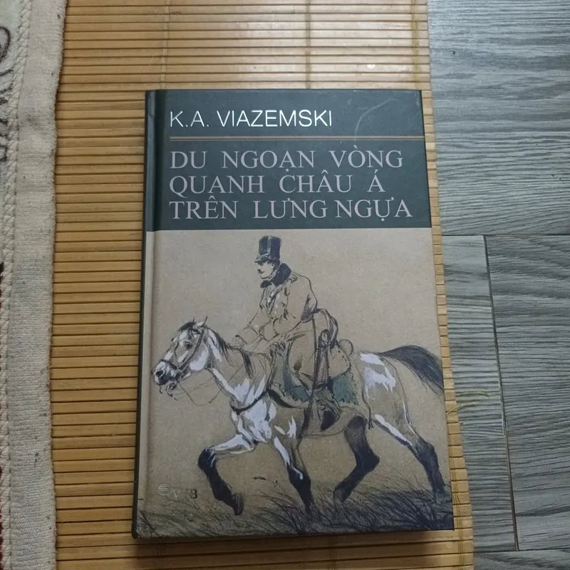 Du Ngoạn Vòng Quanh Châu Á Trên Lưng Ngựa - K.A.Viazemski 715544