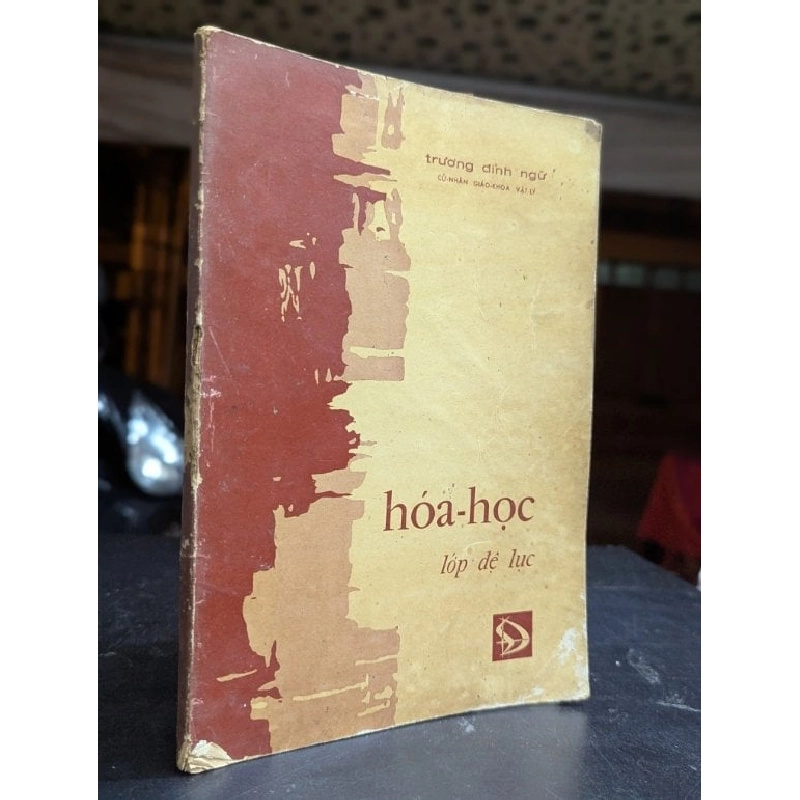 Hoá học lớp đệ lục - Trương Đình Ngữ 465303