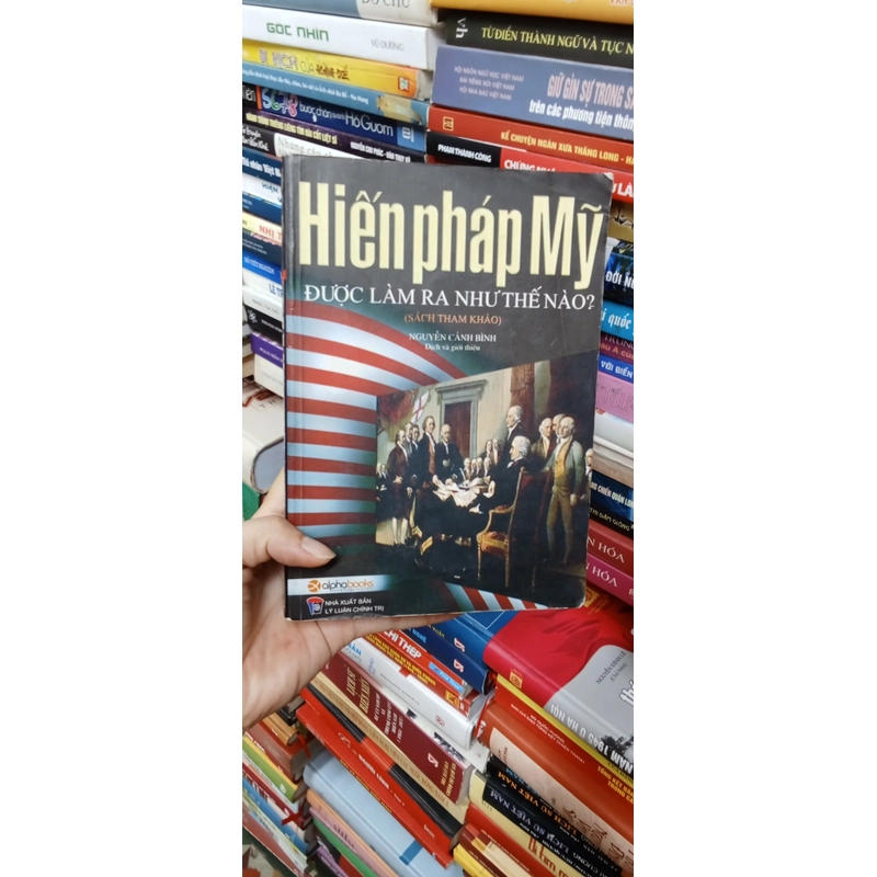 Hiến Pháp Mỹ Được Làm Ra Như Thế Nào- Nguyễn Cảnh Bình 509873