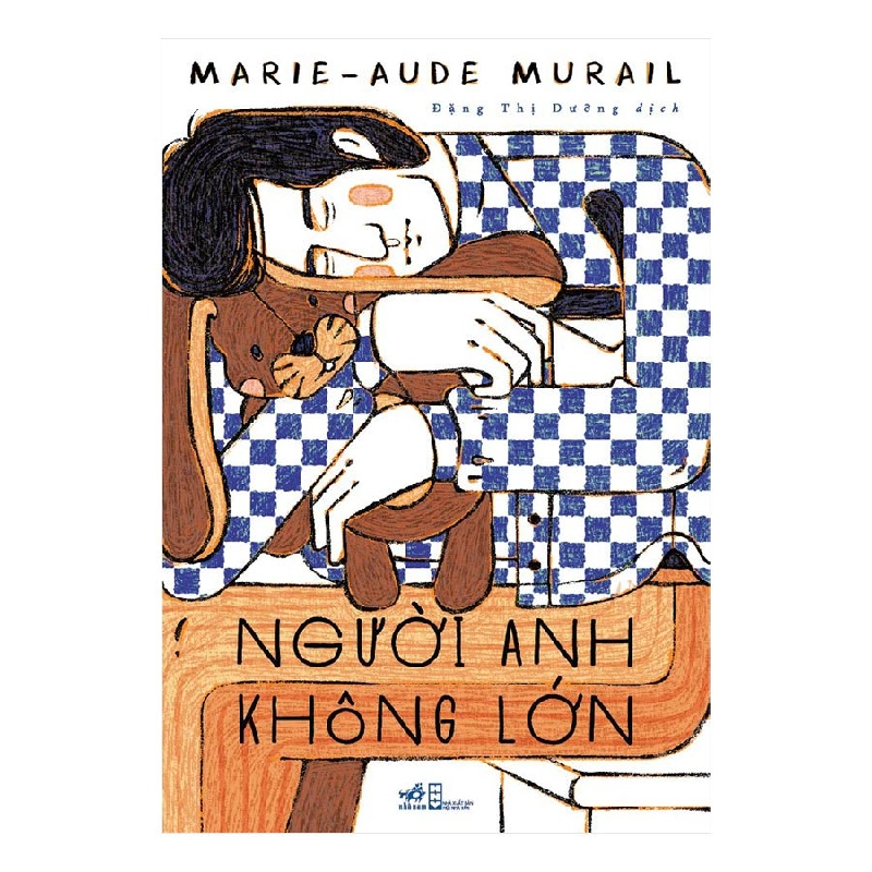 Người anh không lớn - Marie - Aude Murail 2018 New 100% HCM.PO 30978