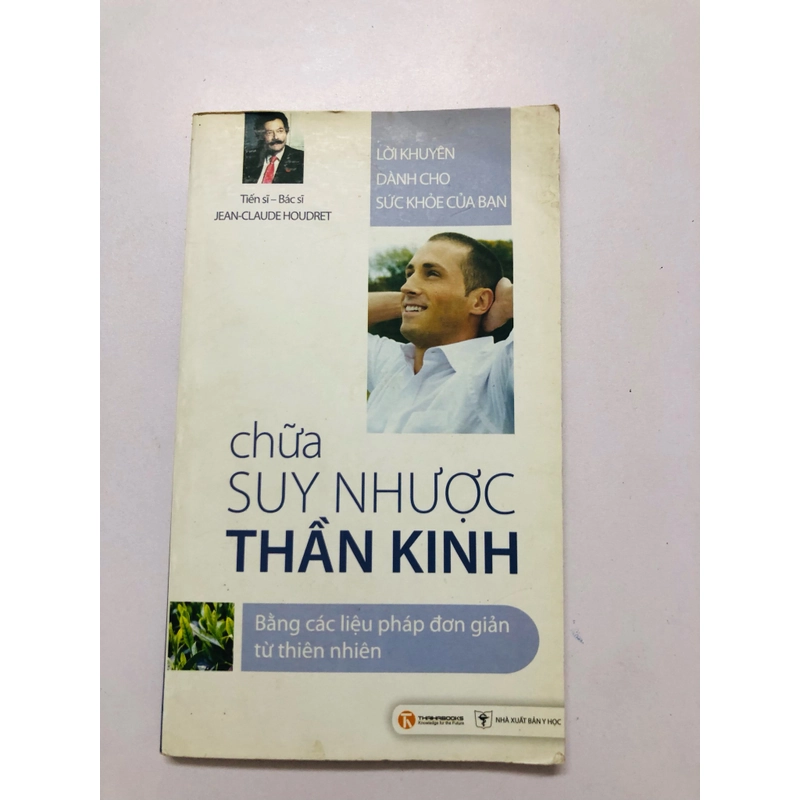 CHỮA SUY NHƯỢC THẦN KINH BẰNG CÁC LIỆU PHÁP TỪ THIÊN NHIÊN (sách dịch) 360560