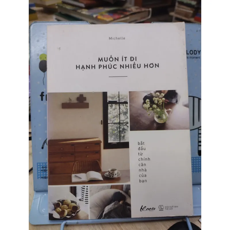 Sách: Muốn ít đi, Hạnh phúc nhiều hơn - TG: Michelle (B1) 782724