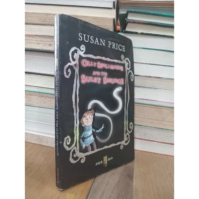 Olly spellmaker and the Sulky Smudge - Susan Price 739552