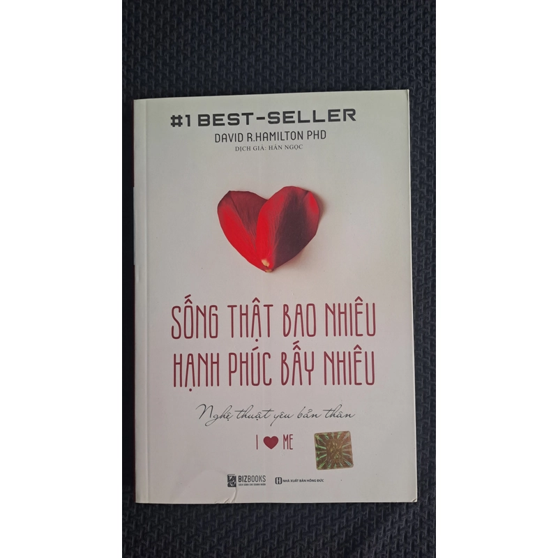 Sống thật bao nhiêu, hạnh phúc bấy nhiêu: Nghệ thuật yêu bản thân
- David R. Hamilton. 525771
