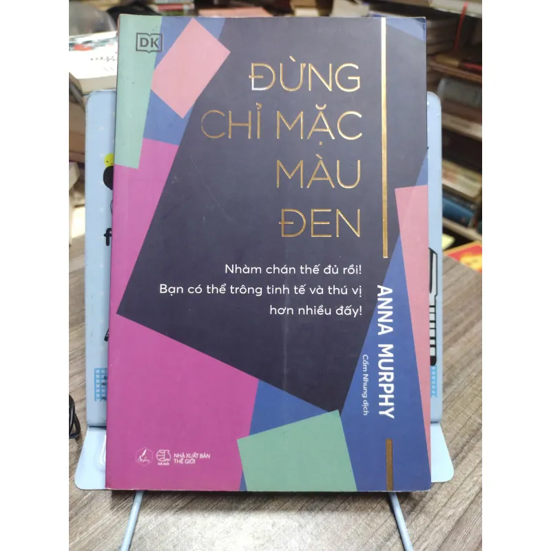 Sách: Đừng chỉ mặc màu đen - Tác giả: Anna Murrphy 606153