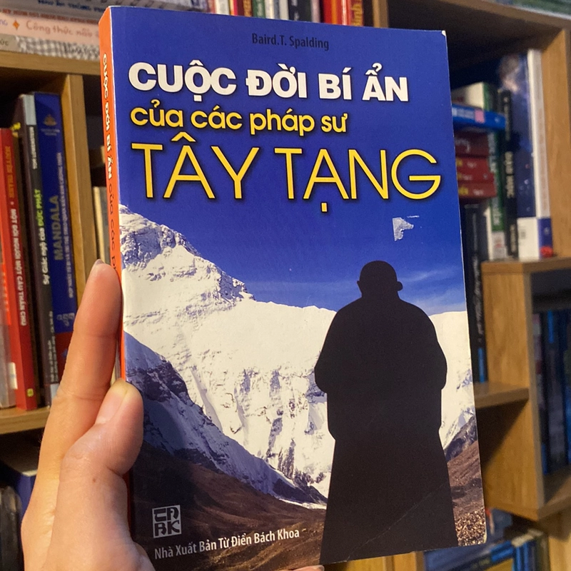 Cuộc Đời Bí Ẩn Của Các Pháp Sư Tây Tạng - Baird. T. Spalding#HATRA 529178