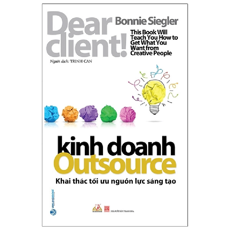 Kinh doanh Outsource - Khai thác tối ưu nguồn lực sáng tạo - Bonnie Siegler - 21/10/2020 (XB) - Văn lang 777529