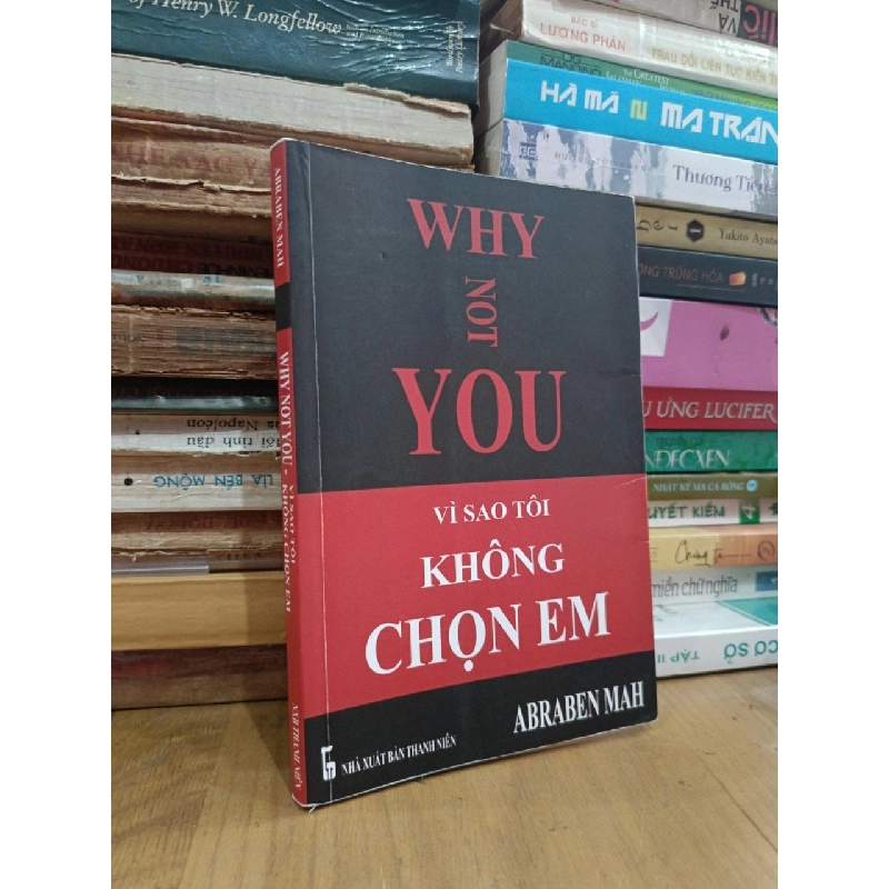 Why not You: Vì sao tôi không chọn em? - Abraben Mah (Quang Mạnh) 799368