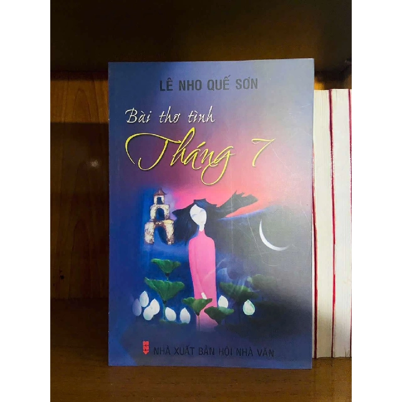 Bài thơ tình Tháng 7 - Lê Nho Quế Sơn Vanvosach 725874