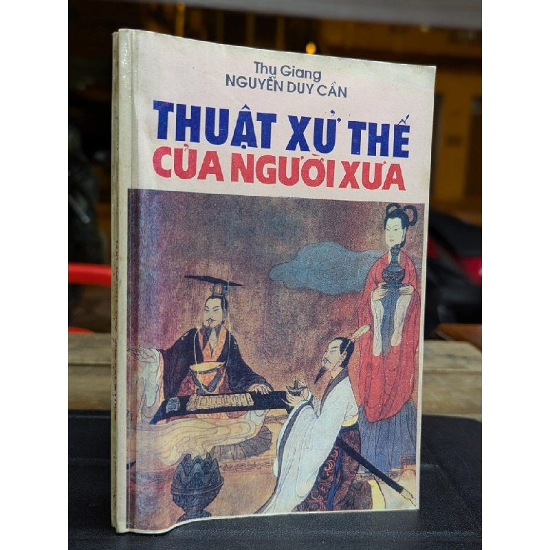 THUẬT XỬ THẾ CỦA NGƯỜI XƯA - NGUYỄN DUY CẦN 300025