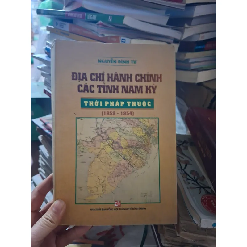 Địa chính hành chính các tỉnh Nam Kỳ 733705