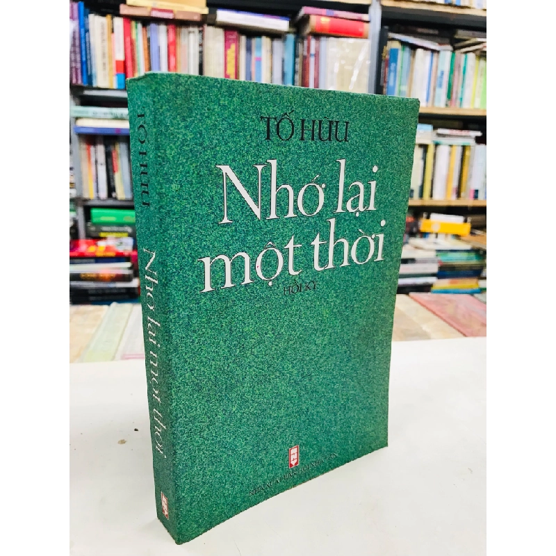 Nhớ lại một thời - Tố Hữu 128333