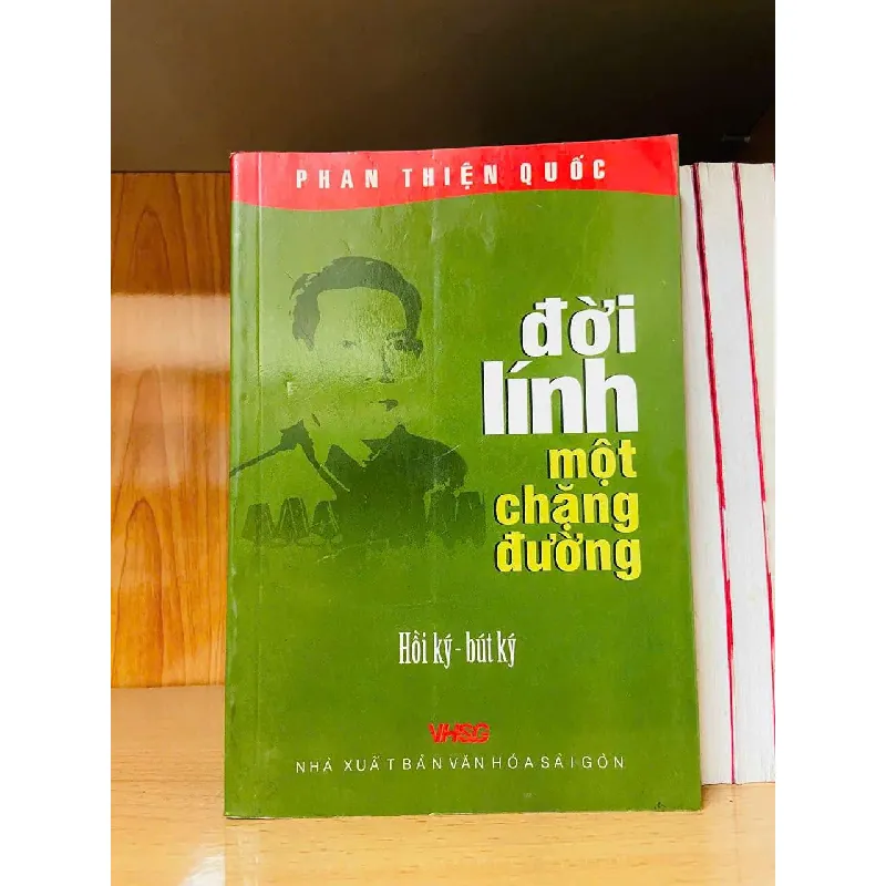 Đời lính một chặng đường - Phan Thiện Quốc - VĂN HỌC - Văn võ - VAVO3110-136 617119