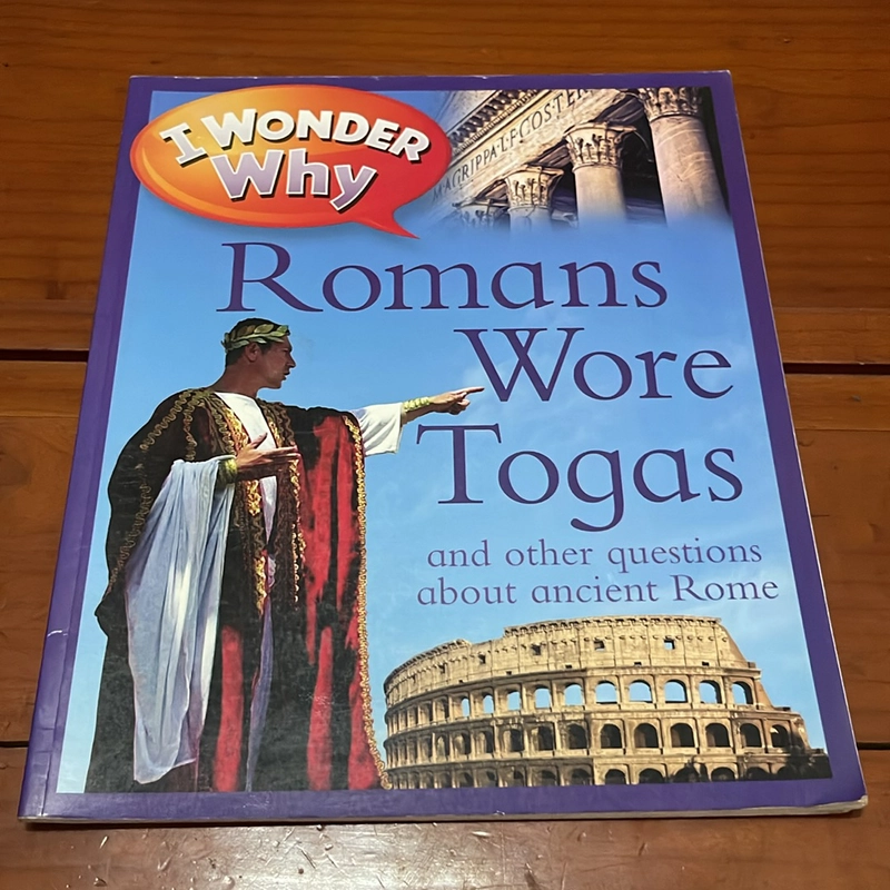 PICTURE BOOK I wonder why Romans wore Togas 536304