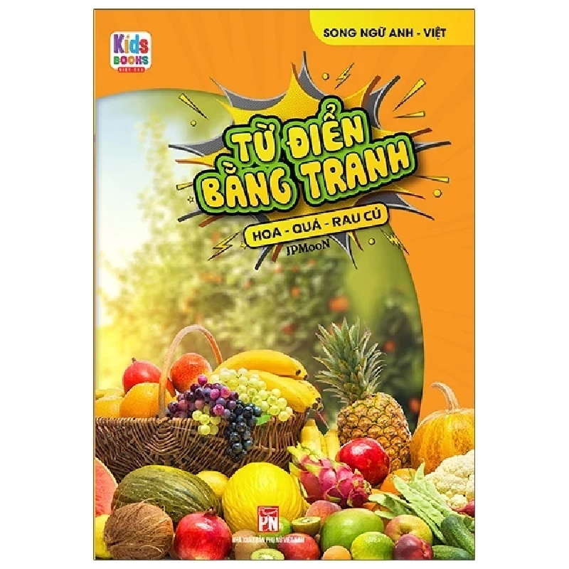 Từ Điển Bằng Tranh - Hoa, Quả, Rau Củ - JP Moon 334632