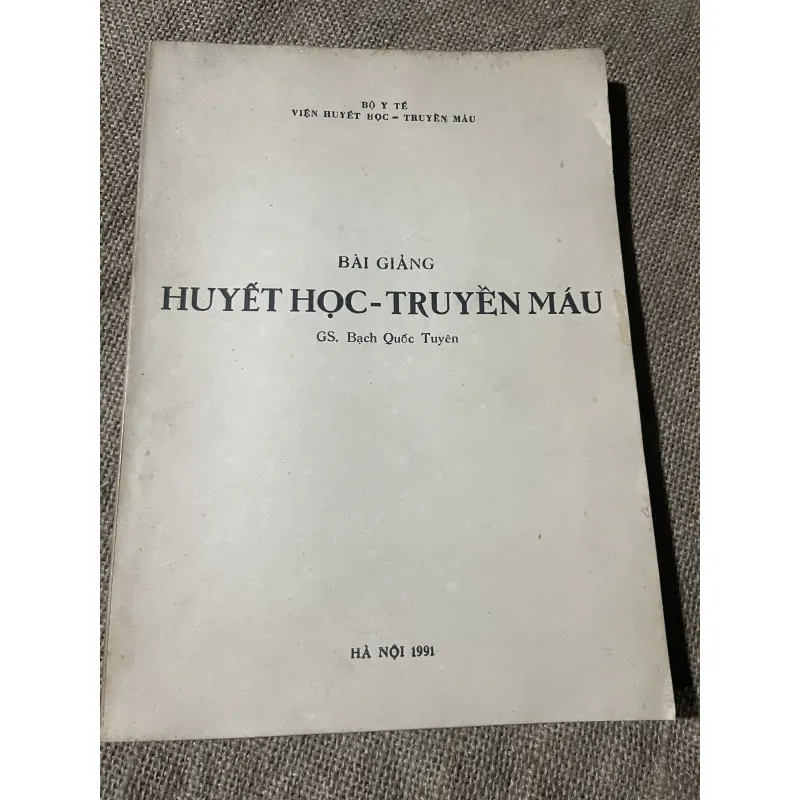 Bài giảng huyết học và truyền máu - hơn 200 trang, khổ lớn  750246