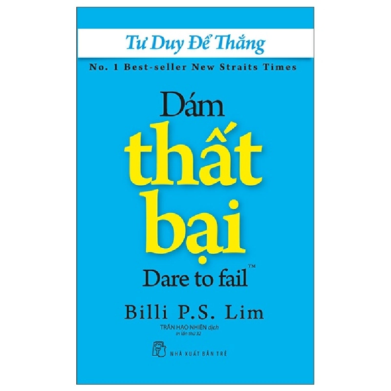 Tư Duy Để Thắng - Dám Thất Bại - Billi P. S. Lim (Mới 100%) Sách tư duy, kỹ năng sống, NXB Trẻ - SÁCH ĐẠI HỌC 479924